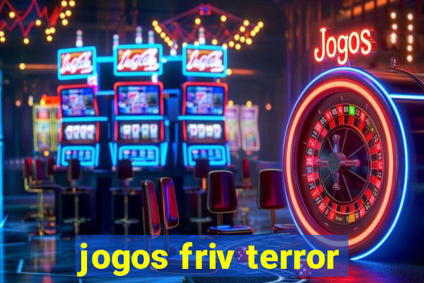 jogos friv terror